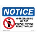 Signmission OSHA Notice Sign, 12" H, 18" W, Aluminum, NOTICE No Trespassing On This Property Sign, Landscape OS-NS-A-1218-L-16205